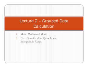 Lecture 2 – Grouped Data Calculation
