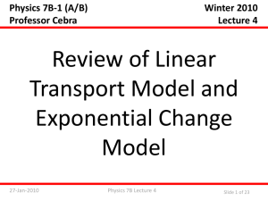 Review of Linear Transport Model and Exponential Change Model
