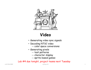 Generating video sync signals • Decoding NTSC video