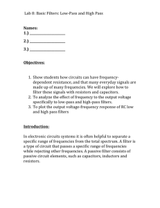 Lab 8: Basic Filters: Low-‐Pass and High Pass Names: 1.)