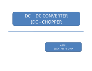 DC – DC CONVERTER (DC CHOPPER (DC