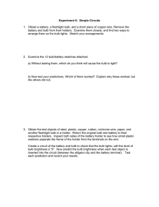 Experiment 8: Simple Circuits 1. Obtain a battery, a flashlight bulb