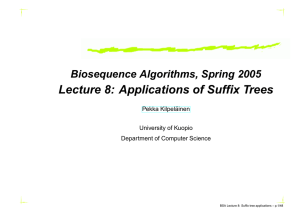 Lecture 8: Applications of Suffix Trees