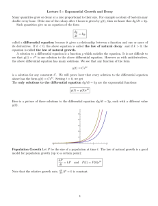 Lecture 5 : Exponential Growth and Decay Many quantities grow or