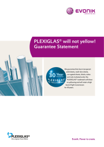 PLEXIGLAS® will not yellow! Guarantee Statement