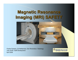 Magnetic Resonance Imaging (MRI) SAFETY