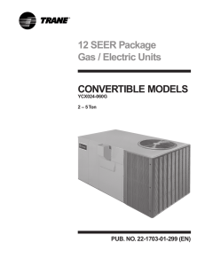 12 SEER Package Gas/Electric Units. Convertible Models YCX024