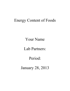 Energy Content of Foods Your Name Lab Partners: Period: January
