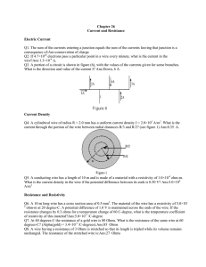 Chapter 26 Current and Resistance Electric Current Q1. The sum of