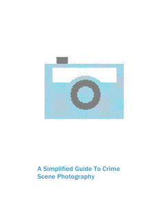 A Simplified Guide To Crime Scene Photography