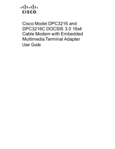 Cisco Model DPC3216 and DPC3216C DOCSIS 3.0 16x4 Cable