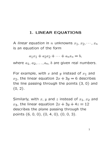 1. LINEAR EQUATIONS A linear equation in n unknowns x 1, x2,ท