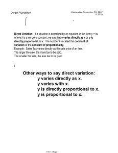 Other ways to say direct variation: y varies directly as x. y varies with