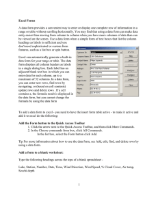 1 Excel Forms A data form provides a convenient way to enter or