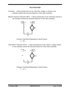 TRANSISTORS Transistor – a three-terminal device for which the