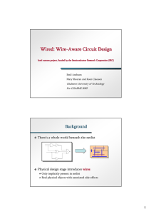 Wired: Wire Wired: Wire-Aware Circuit Design Aware Circuit Design