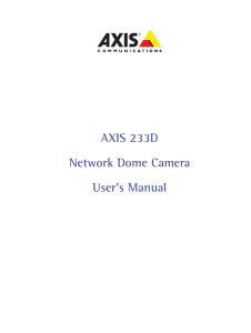 AXIS 233D Network Dome Camera User`s Manual