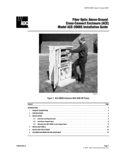 Fiber Optic Above-Ground) Cross-Connect Enclosure (ACE) Model