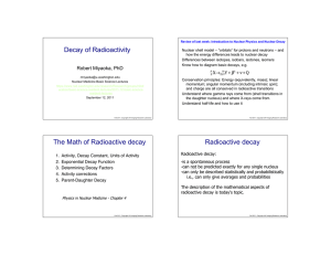 Decay of Radioactivity The Math of Radioactive decay Radioactive