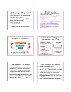 Electric circuits Direction of current flow Heat produced in a resistor