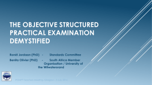 THE OBJECTIVE STRUCTURED PRACTICAL EXAMINATION