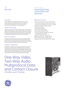 One-Way Video, Two-Way Audio, Multiprotocol Data and Contact