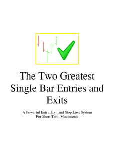 The Two Greatest Single Bar Entries and Exits