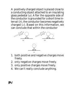 A positively charged object is placed close to a conducting object