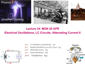 Physics 2113 Jonathan Dowling Lecture 34: MON 20 APR Electrical