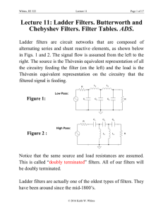 Lecture 11: Ladder Filters. Butterworth and Chebyshev Filters. Filter