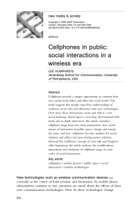 Cellphones in public: social interactions in a