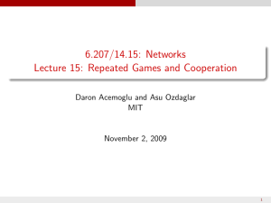 Lecture 15 - Repeated Games and Cooperation