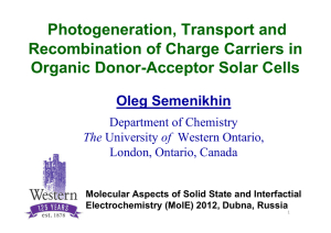 Photogeneration, Transport and Recombination of Charge Carriers