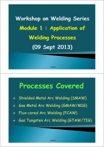 Shielded Metal Arc Welding (SMAW) Gas Metal Arc Welding (GMAW