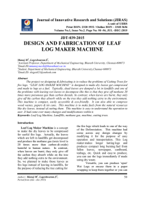 DESIGN AND FABRICATION OF LEAF LOG MAKER MACHINE