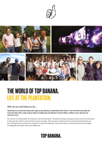 An insight into life at Top Banana