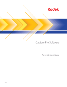 A-61750, Administrator`s Guide for Kodak Capture Pro Software