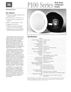 Flush Mount Loudspeaker Systems Key Features: Specifications: