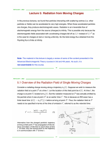 Lecture 5: Radiation from Moving Charges 5.1 Overview of the
