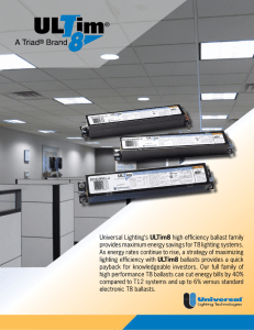 Universal Lighting`s ULTim8 high efficiency ballast family provides