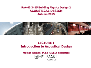 LECTURE 1 Introduction to Acoustical Design ACOUSTICAL DESIGN