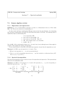 Lecture 7 — Spectral methods 7.1 Linear algebra review