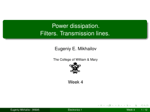 Power dissipation. Filters. Transmission lines.