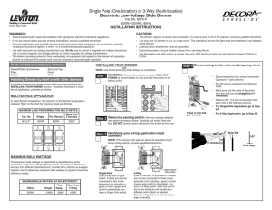 Single Pole (One location) or 3-Way (Multi-location