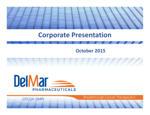 Corporate Presentation - DelMar Pharmaceuticals