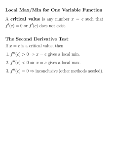 Local Max/Min for One Variable Function A critical value is any