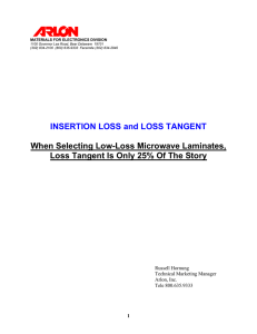 INSERTION LOSS and LOSS TANGENT When Selecting Low