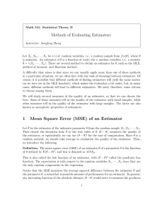 Methods of Evaluating Estimators 1 Mean Square Error (MSE) of an