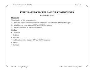 INTEGRATED CIRCUIT PASSIVE COMPONENTS