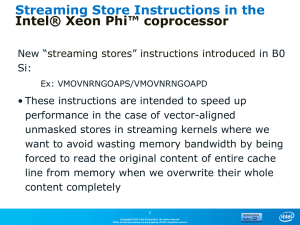 Streaming Store Instructions in the Intel® Xeon Phi™ coprocessor